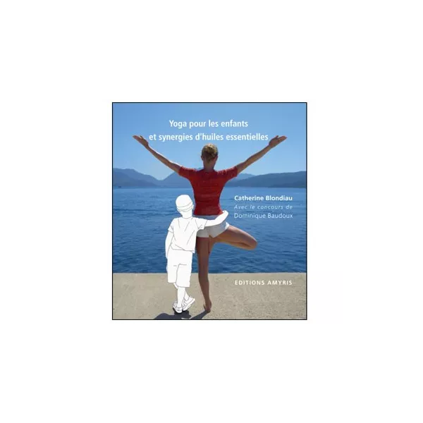 Yoga pour les enfants et synergies d'huiles essentielles